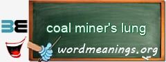 WordMeaning blackboard for coal miner's lung